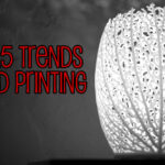 3d printing trends trends in 3d printing for 2015