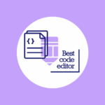 code editor windows 1.0 Best code editor for windows