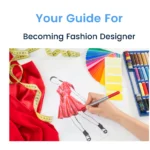 how to become a fashion designer How to become a fashion designer?