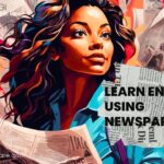 learn to speak english news paper 7 proven ways to learn english through news