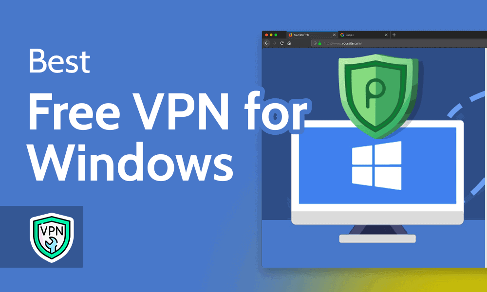 Best VPN for Windows - The Tech Edvocate