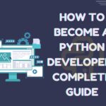 how to become a python developer How to become a python developer?