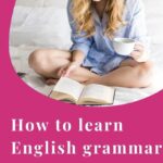 how to learn english grammar Steps to learn english grammar basics
