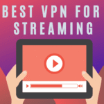 the best vpn for streaming 10 best vpns for streaming (fastetst & free) in 2022