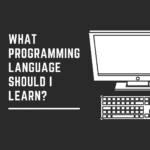learn a proper programming language What programming language should i learn?