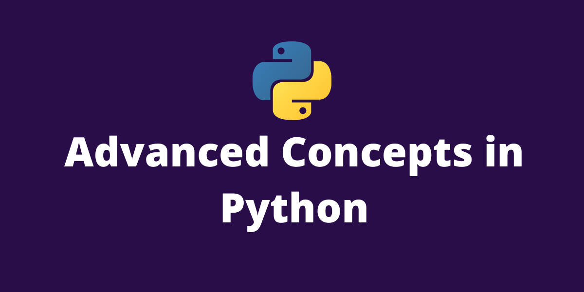 Advanced Python Concepts - AskPython