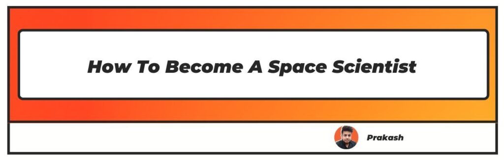 how to become a space scientist How to become a space scientist » career flyes how to become a space scientist How to become a space scientist » career flyes