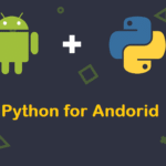 android apps made with python Python android app tutorial