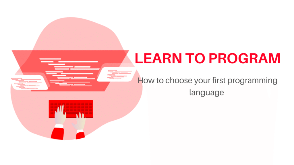 first programming language to learn 'which programming language should i learn first?'