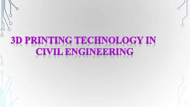 Slide showcasing 3D printing technology in civil engineering