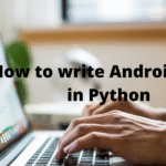 android development in python Python for android app development: the basic guide for android